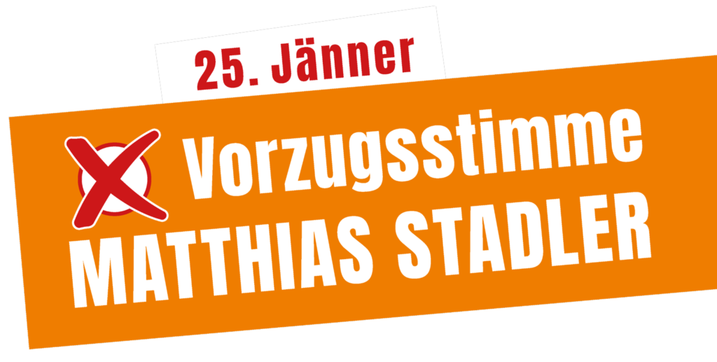 Vorzugsstimme für Matthias Stadler