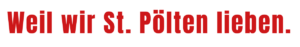 Vorzugsstimme für Matthias Stadler Weil wir St. Pölten lieben.